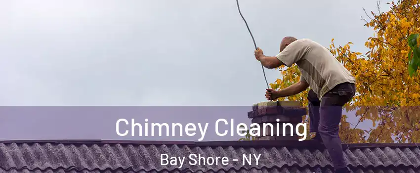  Chimney Cleaning Bay Shore - NY