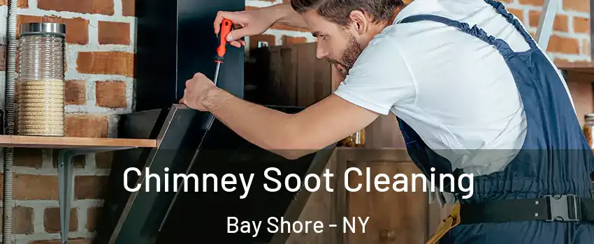  Chimney Soot Cleaning Bay Shore - NY