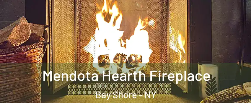  Mendota Hearth Fireplace Bay Shore - NY