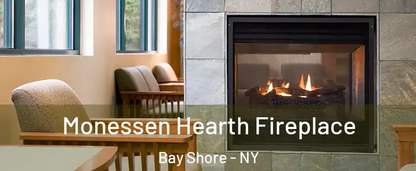  Monessen Hearth Fireplace Bay Shore - NY